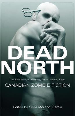 Dead North by Silvia Moreno-Garcia