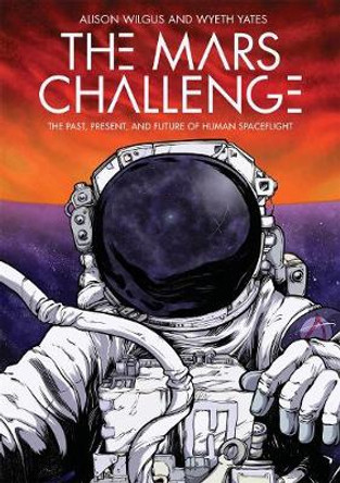 The Mars Challenge Alison Wilgus 9781626720831