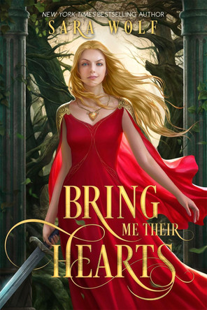 Bring Me Their Hearts Sara Wolf 9781640635289