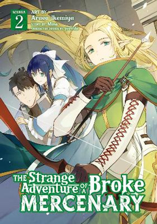 The Strange Adventure of a Broke Mercenary (Manga) Vol. 2 by Mine