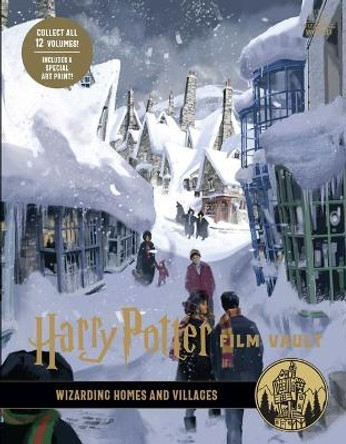 Harry Potter: Film Vault: Volume 10: Wizarding Homes and Villages Insight Editions 9781683838340