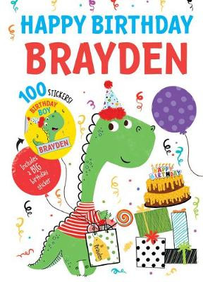 Happy Birthday Brayden by Hazel Quintanilla