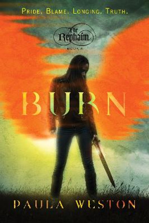 Burn: The Rephaim Book IV Paula Weston 9781770498518