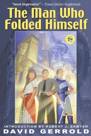 The Man Who Folded Himself David Gerrold 9781932100044