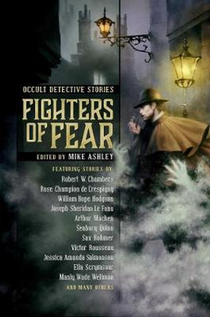 Fighters of Fear: Occult Detective Stories Mike Ashley 9781945863547