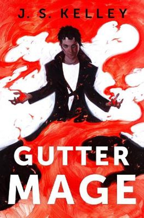 Gutter Mage J S Kelley 9781982134006