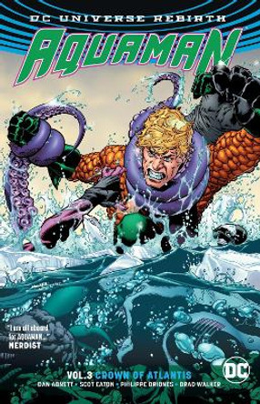 Aquaman Vol. 3: Crown of Atlantis (Rebirth) Dan Abnett 9781401271497