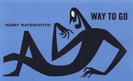 Way to Go Harry Mayerovitch 9781896597829
