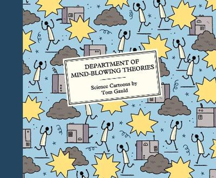 Department of Mind-Blowing Theories Tom Gauld 9781770463752