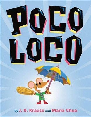 Poco Loco by J. R. Krause