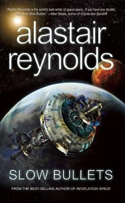 Slow Bullets Alastair Reynolds 9781616961930