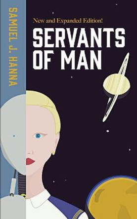 Servants of Man by Samuel J Hanna