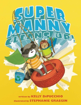 Super Manny Cleans Up! Kelly DiPucchio 9781481459624