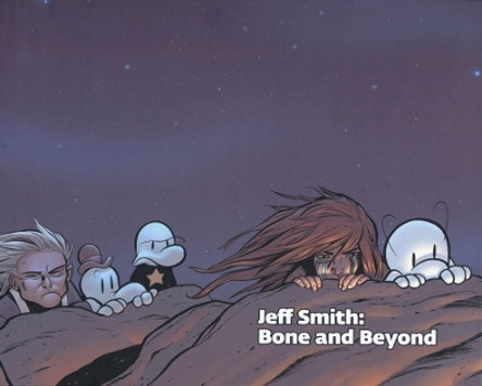 Jeff Smith: Bone and Beyond Jeff Smith 9781881390466