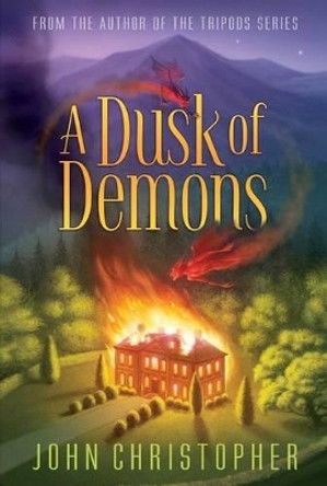 A Dusk of Demons John Christopher 9781481420181