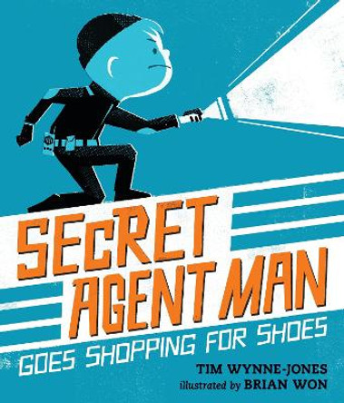 Secret Agent Man Goes Shopping for Shoes Tim Wynne-Jones 9780763671198