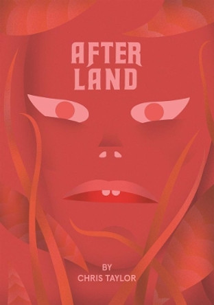 After Land Vol. 1: The Dream You Dream Alone Is Just A Dream . . . Chris Taylor 9781942801993