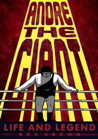 Andre the Giant by Box Brown