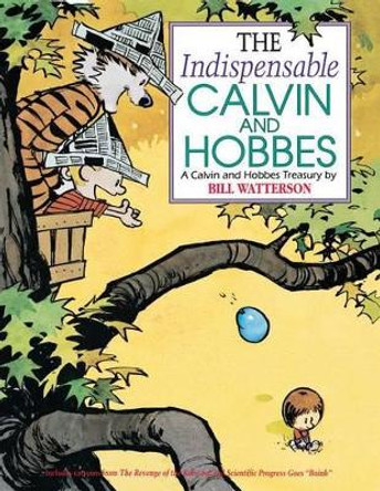 The Indispensable Calvin and Hobbes: A Calvin and Hobbes Treasury Volume 11 Bill Watterson 9781449472351