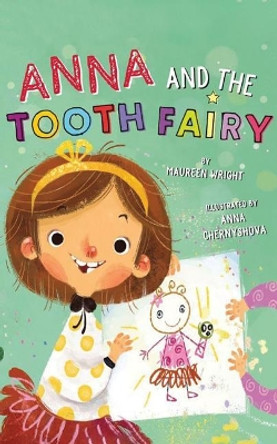 Anna and the Tooth Fairy Maureen Wright 9781503946644