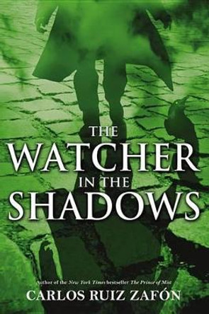 The Watcher in the Shadows Carlos Ruiz Zafon 9780316044769