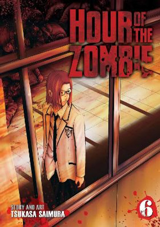 Hour of the Zombie Vol. 6 Tsukasa Saimura 9781626925601