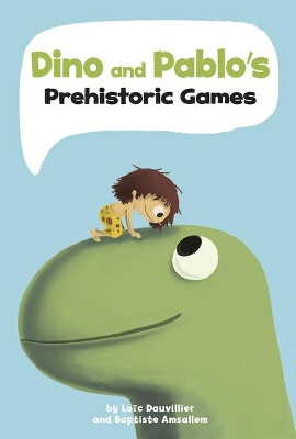 Dino and Pablo's Prehistoric Games by Baptiste Amsallem