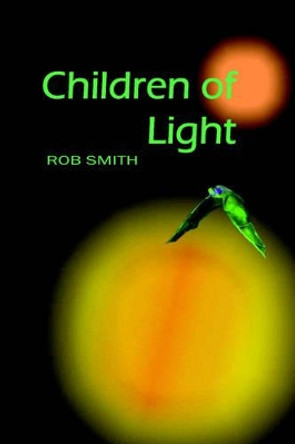 Children of Light Robert B Smith (Emory University Atlanta) 9780978516529