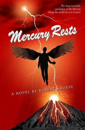 Mercury Rests Robert Kroese 9781612185842