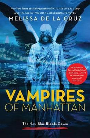 Vampires of Manhattan: The New Blue Bloods Coven Melissa de la Cruz 9780316257183