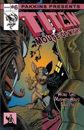 Titan Mouse of Might Issue #6 Gary Shipman 9781087941509