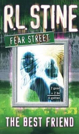 The Best Friend: Fear Street R. L. Stine 9781416913764