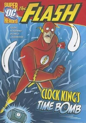 The Flash: Clock King's Time Bomb by Sean Tulien