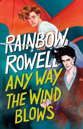 Any Way the Wind Blows Rainbow Rowell 9781432890094