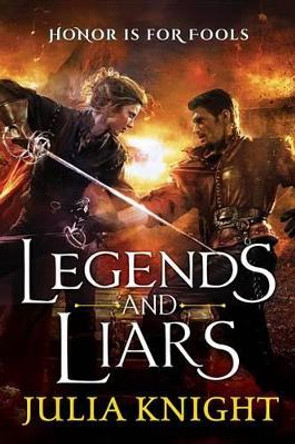 Legends and Liars Professor Julia Knight 9780316375016