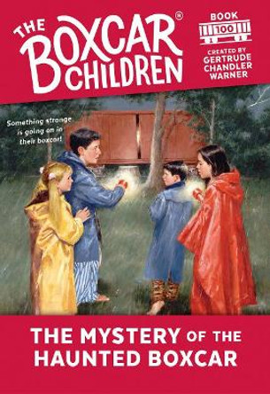 The Mystery of the Haunted Boxcar Gertrude Chandler Warner 9780807555545