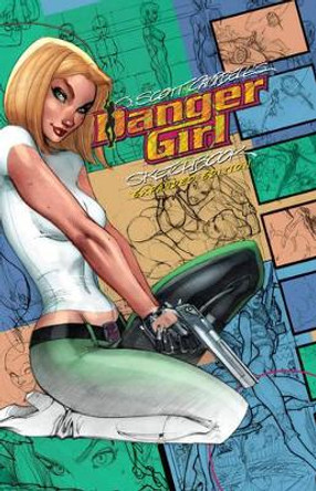 J. Scott Campbell Danger Girl Sketchbook: Expanded Edition J Scott Campbell 9781631405860