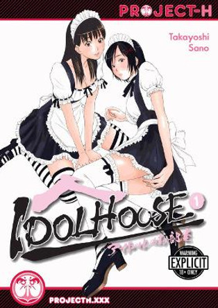 Idolhouse (Hentai Manga) Takayoshi Sano 9781934129791