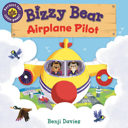 Bizzy Bear: Airplane Pilot by Benji Davies