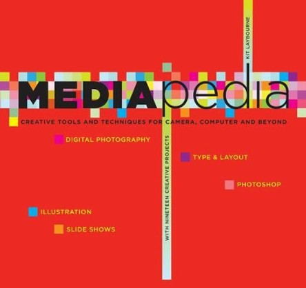 Mediapedia by Kit Laybourne Mediapedia by Kit Laybourne