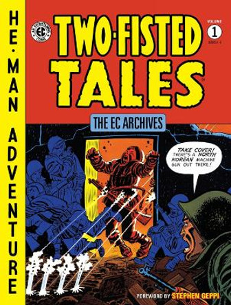 The Ec Archives: Two-fisted Tales Vol. 1 Stephen Geppi 9781616558239