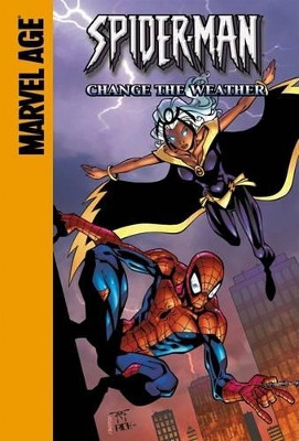 Spider-Man and Storm: Change the Weather Todd Dezago 9781599610030