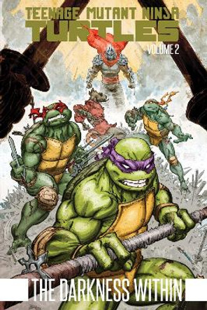 Teenage Mutant Ninja Turtles Volume 2: The Darkness Within Kevin Eastman 9781684050352
