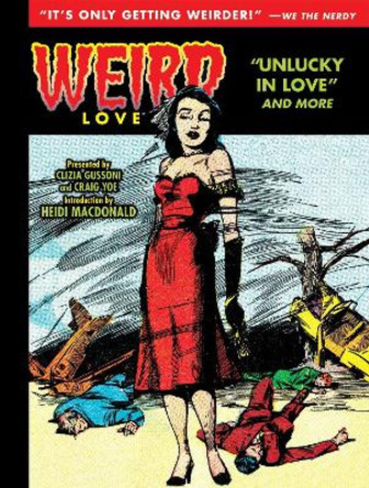 Weird Love: Unlucky in Love Craig Yoe 9781631408892