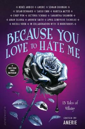 Because You Love to Hate Me: 13 Tales of Villainy Amerie 9781681197906