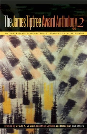 The James Tiptree Award Anthology 2 Karen Joy Fowler 9781892391315