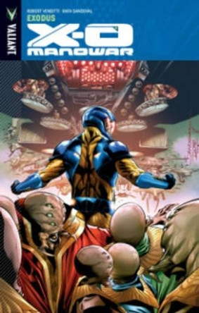 X-O Manowar Volume 10: Exodus Robert Venditti 9781939346933