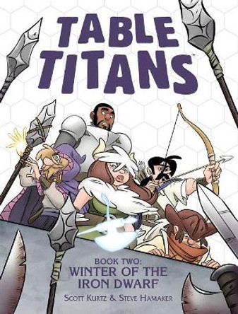 Table Titans Volume 2: Winter of the Iron Dwarf Scott Kurtz 9780986277924