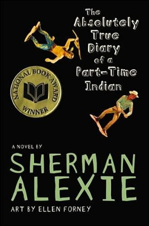 The Absolutely True Diary of a Part-time Indian Sherman Alexie 9780316013680