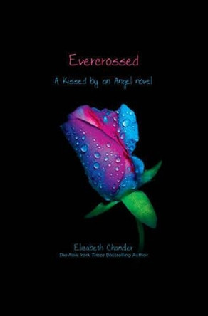 Evercrossed Elizabeth Chandler 9781442409149